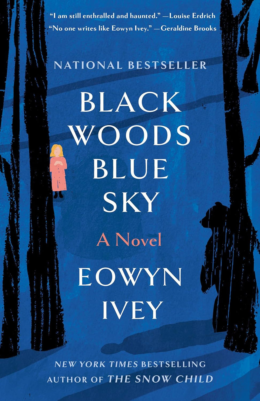 Black Woods Blue Sky by Eowyn Ivey