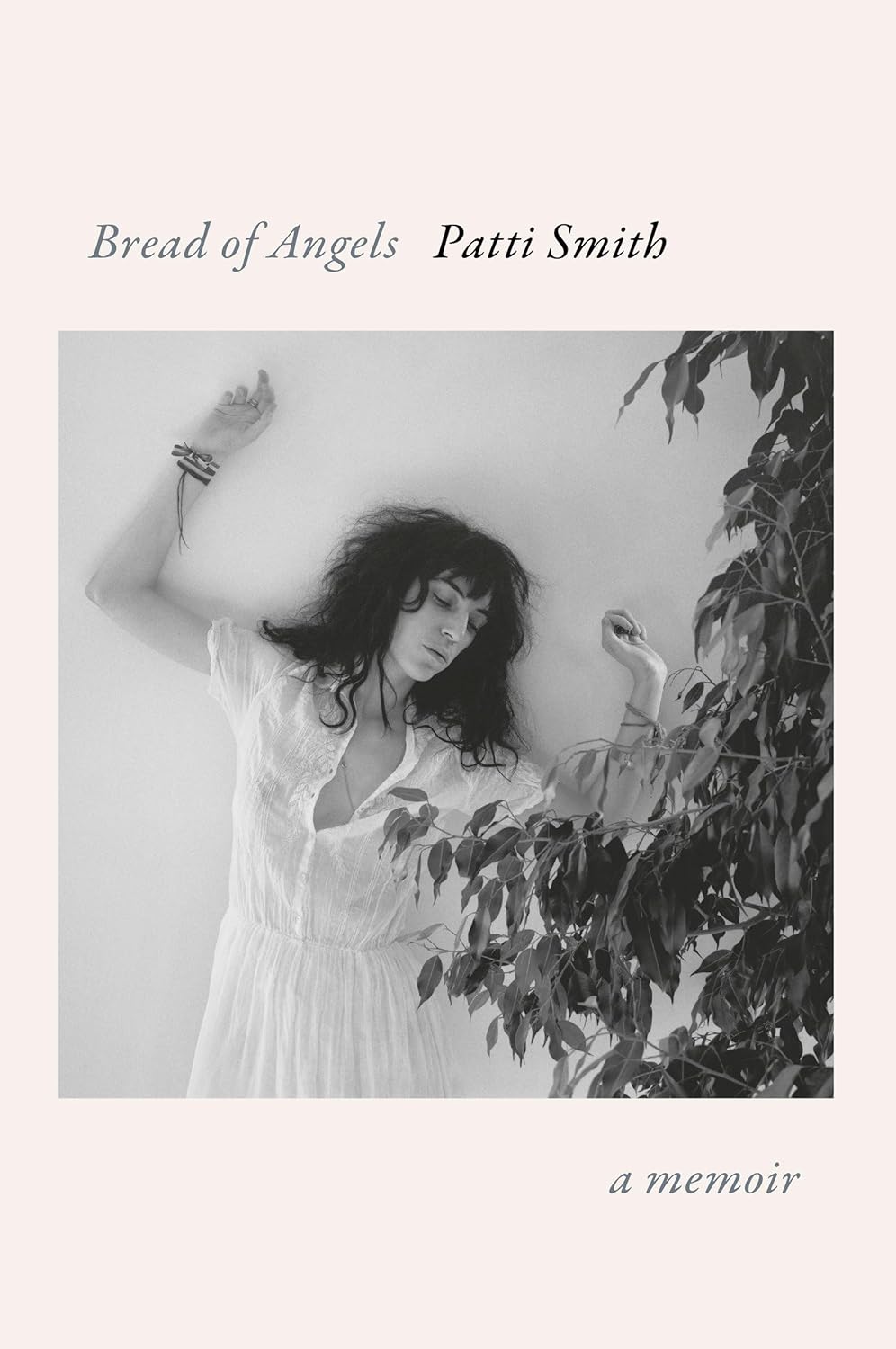 Bread of Angels: A Memoir by Patti Smith