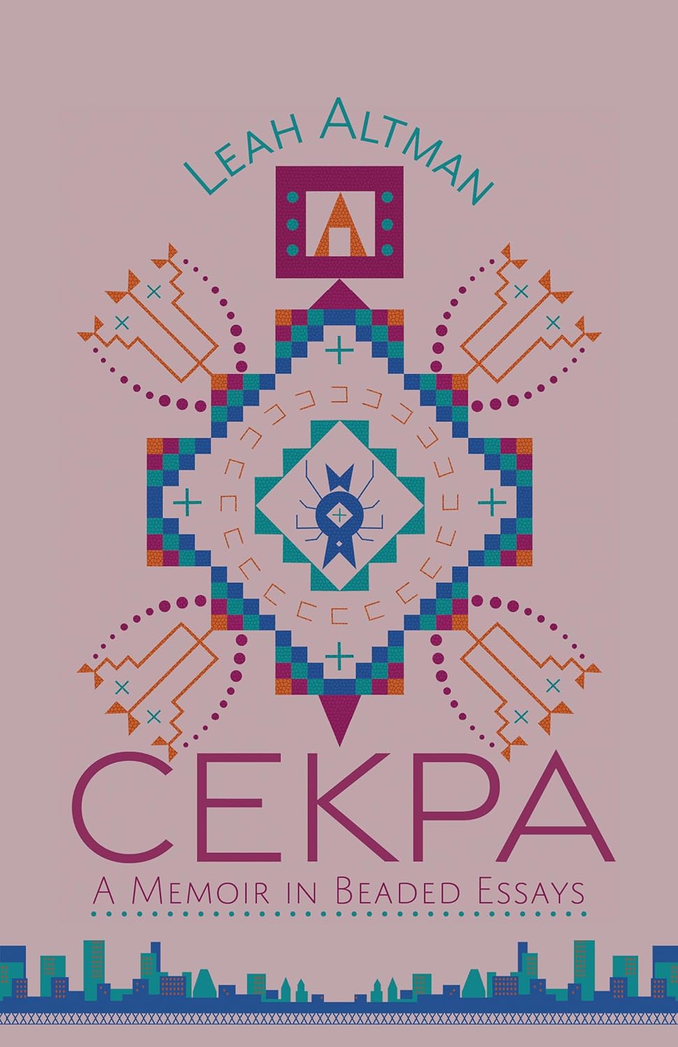 Cekpa: A Memoir in Beaded Essays by Leah Altman