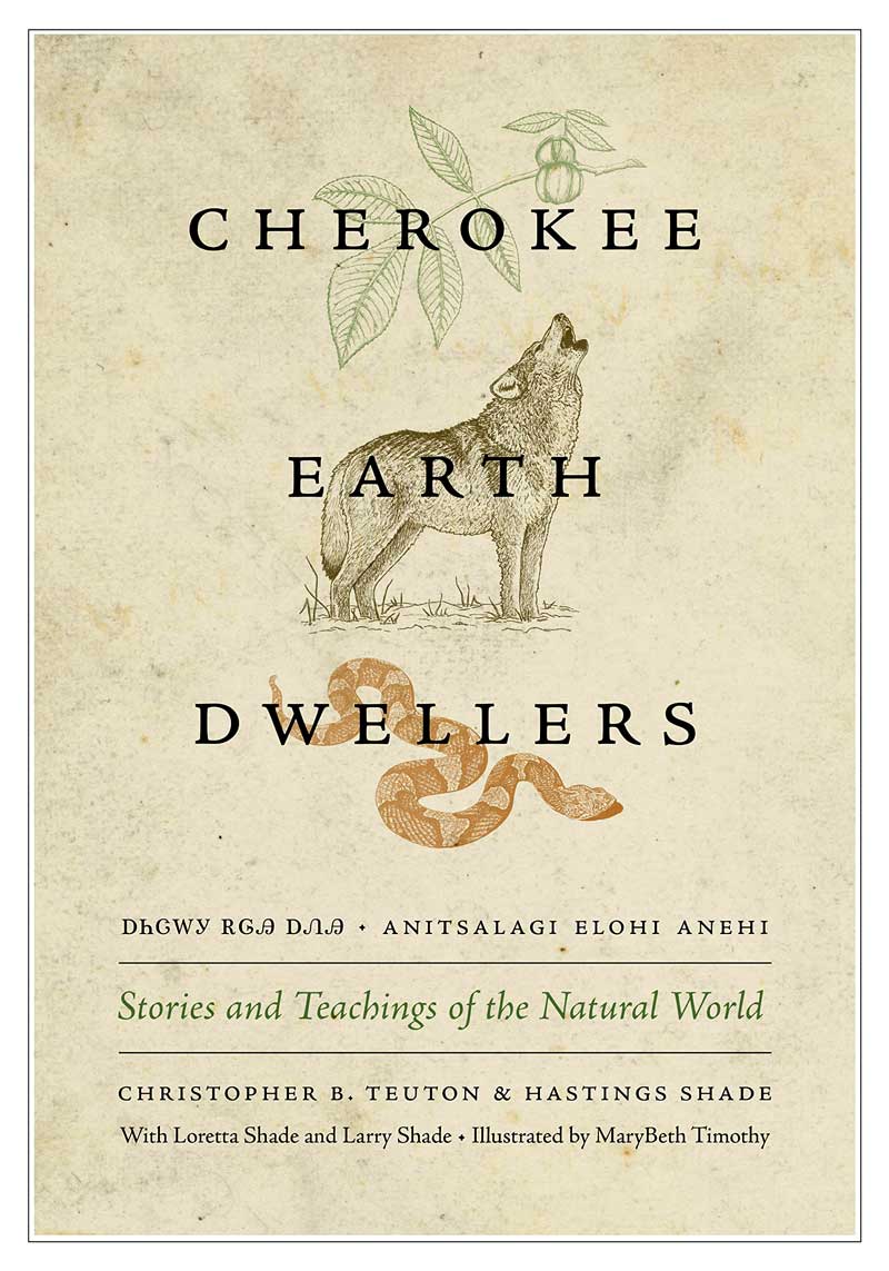 Cherokee Earth Dwellers by Christopher B. Teuton & Hastings Shade