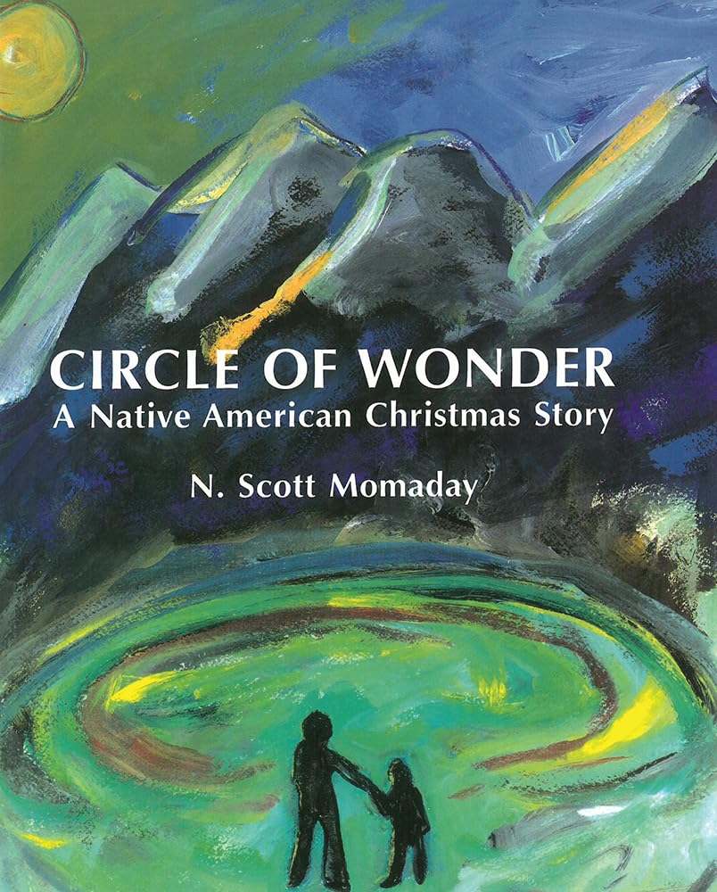 Circle of Wonder: A Native American Christmas Story by N. Scott Momaday