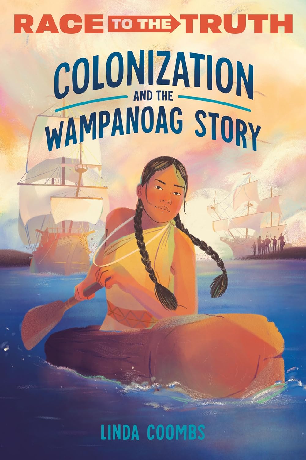 Colonization and the Wampanoag Story by Linda Coombs