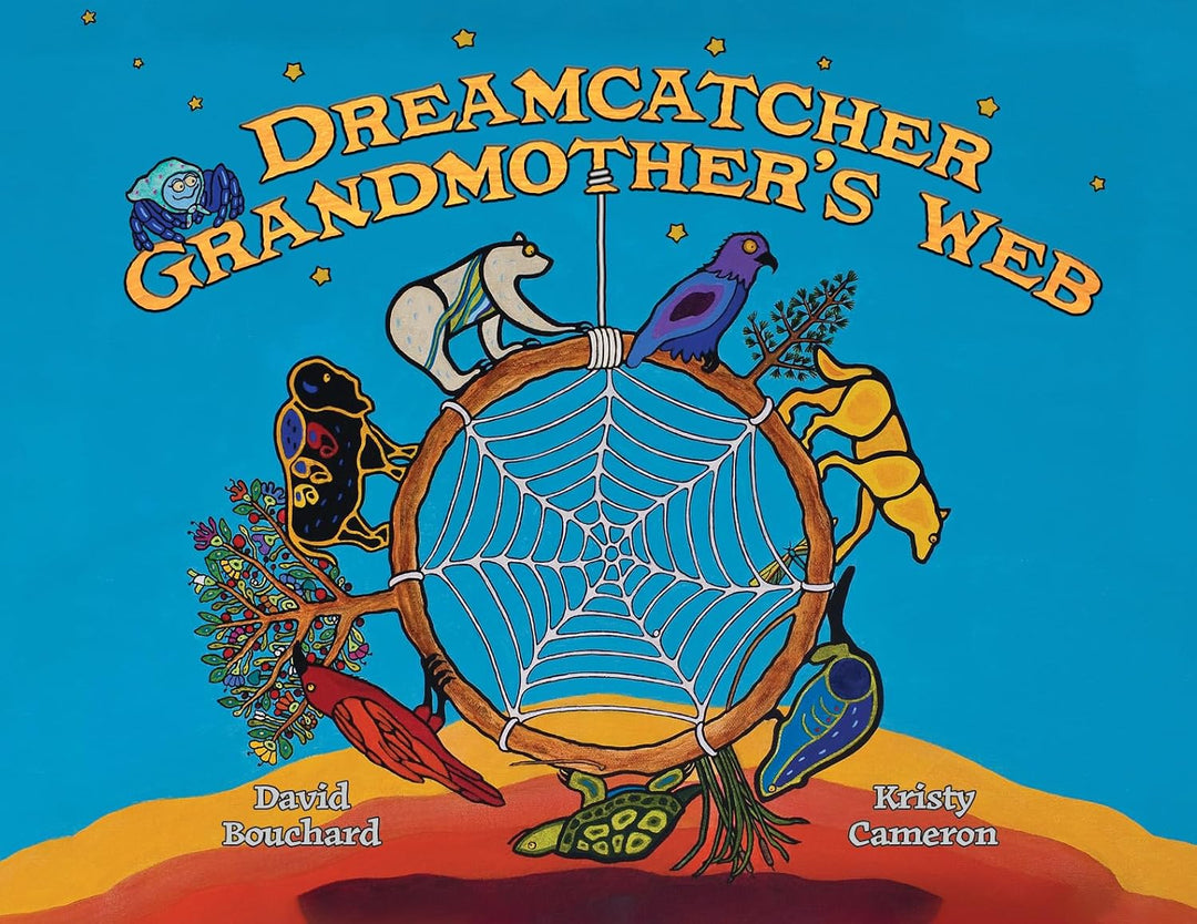 Dreamcatcher: Grandmother's Web by David Bouchard