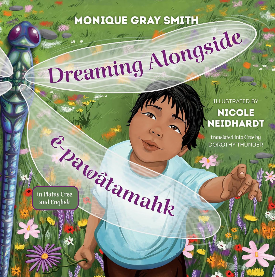 Dreaming Alongside (English and Plains Cree) by Monique Gray Smith