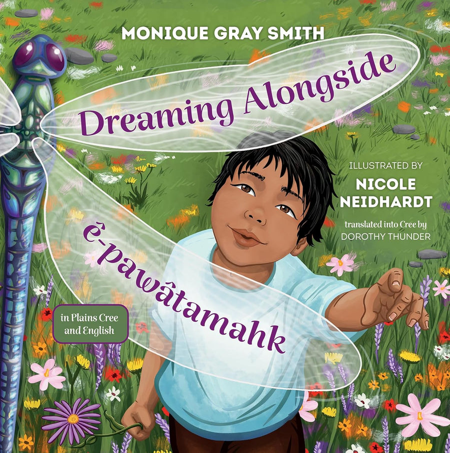 Dreaming Alongside (English and Plains Cree) by Monique Gray Smith