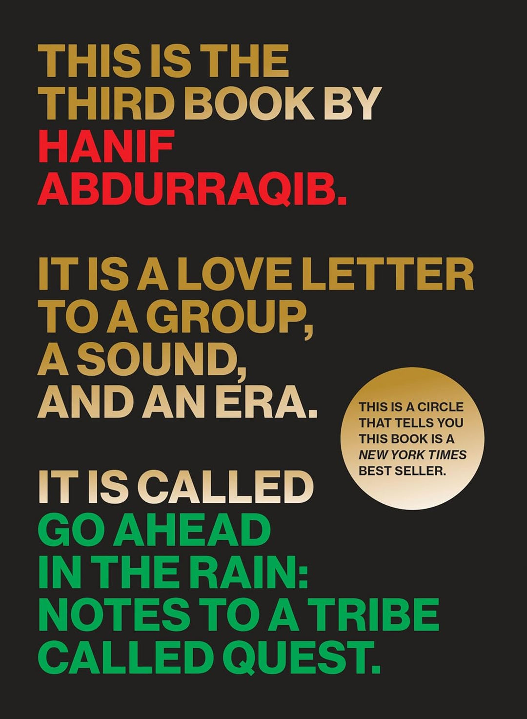 Go Ahead in the Rain: Notes to a Tribe Called Quest  by Hanif Abdurraqib