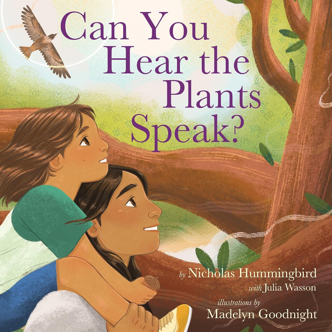 Can You Hear the Plants Speak? by Nicholas Hummingbird & Julia Watson