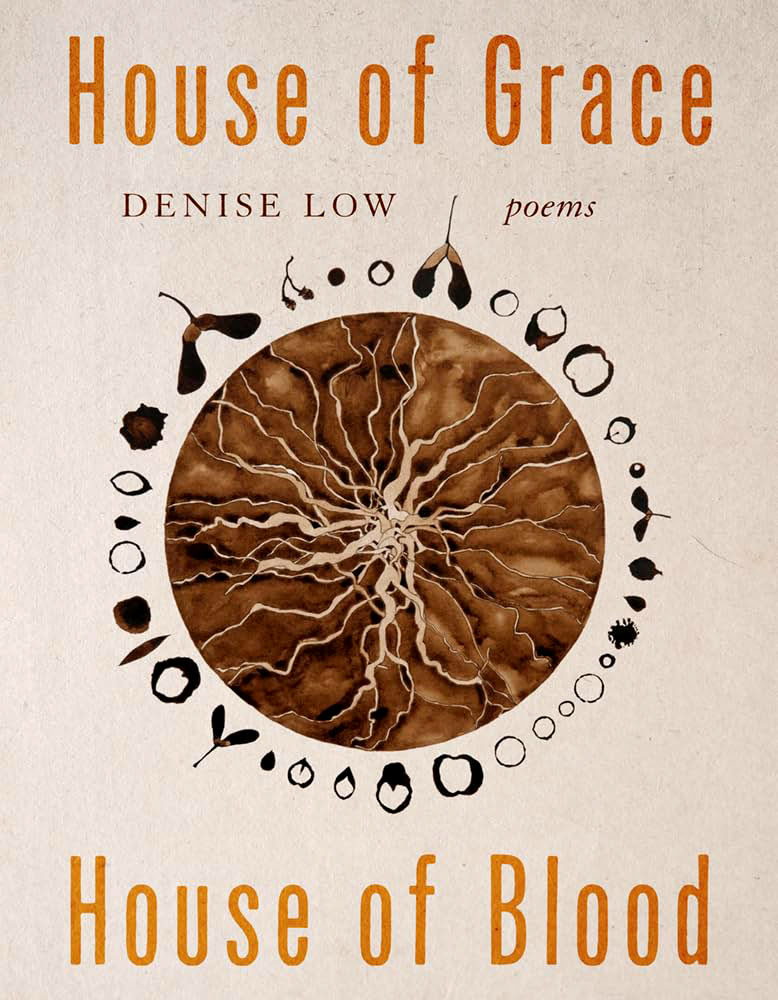 House of Grace, House of Blood by Denise Low