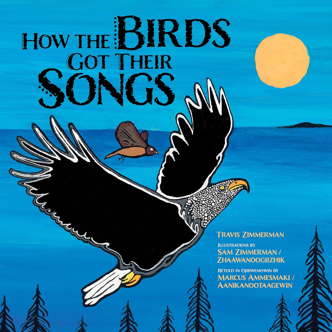 How the Birds Got Their Songs by Travis Zimmerman
