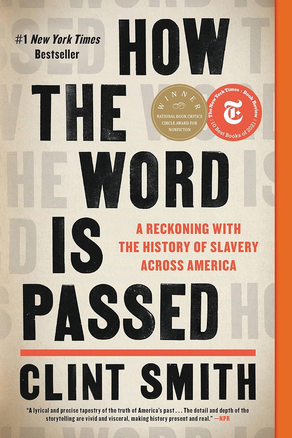 How the Word Is Passed: A Reckoning with the History of Slavery Across America by Clint Smith