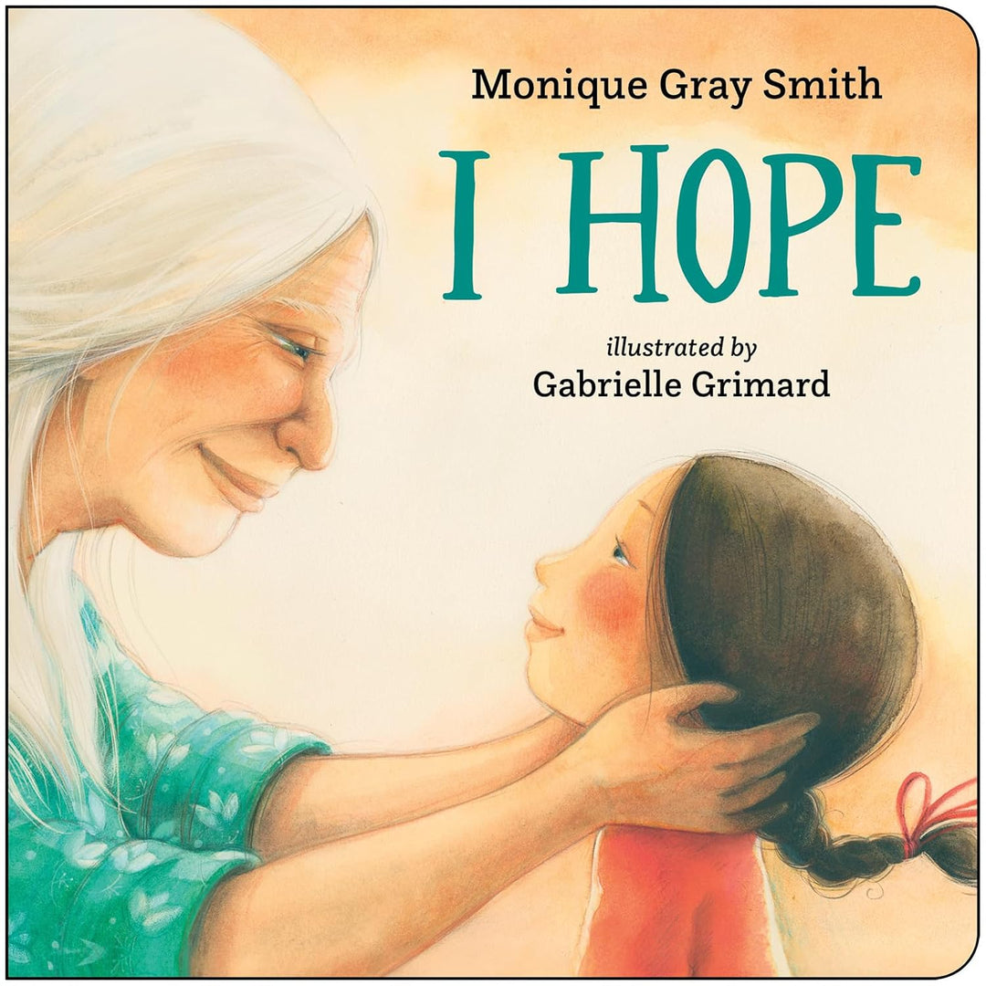 I Hope by Monique Gray Smith