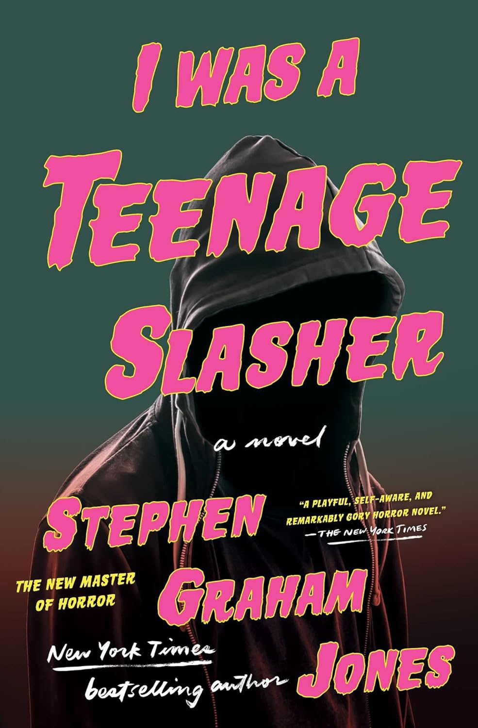 I Was a Teenage Slasher by Stephen Graham Jone