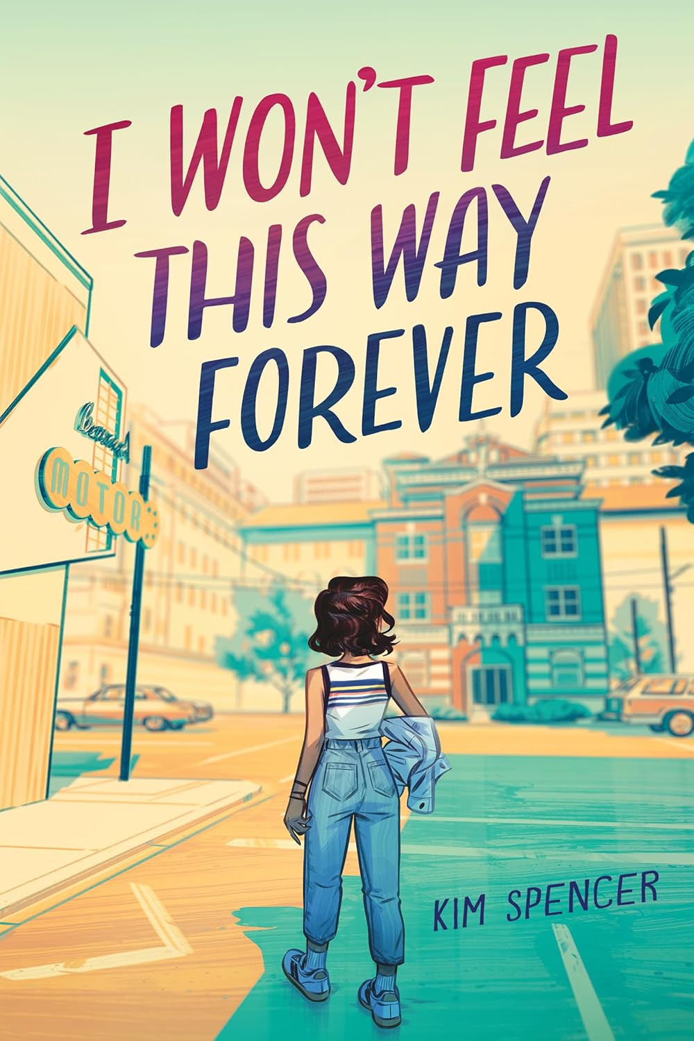 I Won't Feel This Way Forever by Kim Spencer