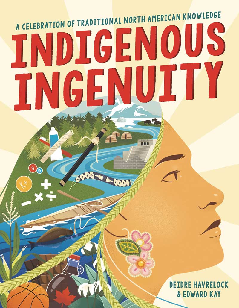 Indigenous Ingenuity by Deidre Havrelock & Edward Kay