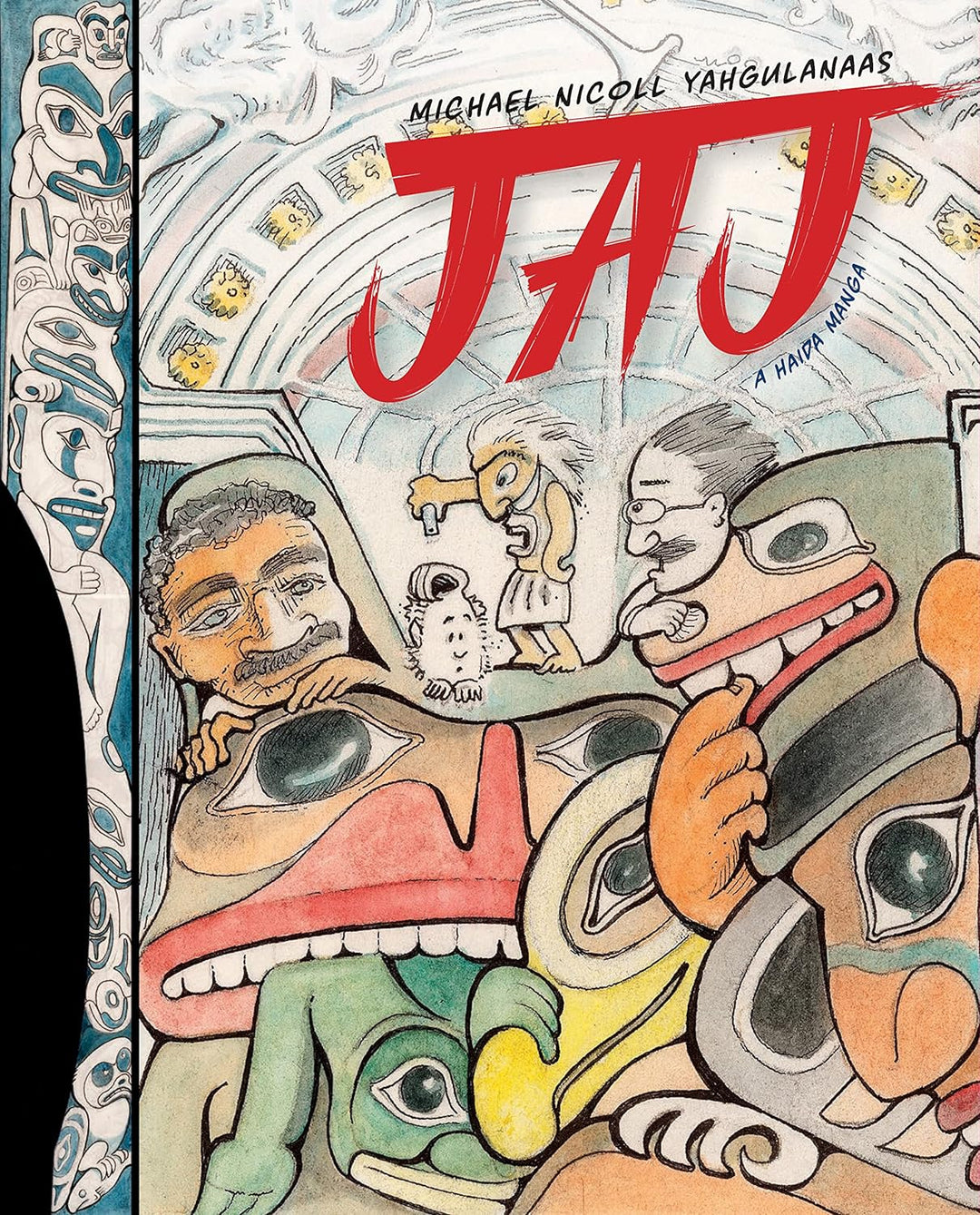Jaj: A Haida Manga by Michael Nicoll Yahgulanaas