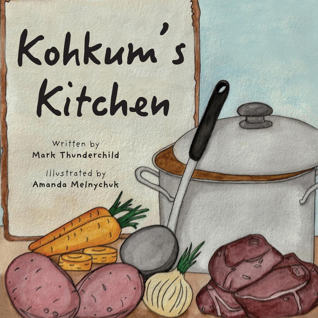 Kohkum's Kitchen by Mark Thunderchild