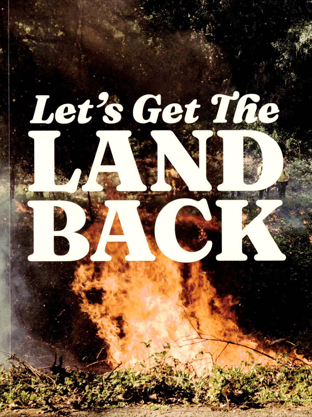 Let's Get the Land Back: A Toolkit to Restore our Relations by NDN Collective