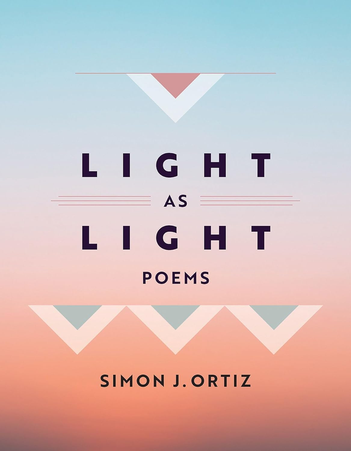 Light as Light by Simon J. Ortiz