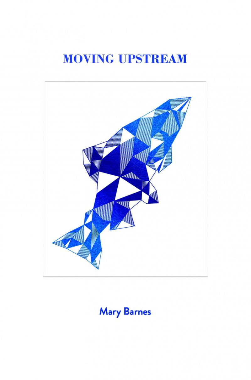 Moving Upstream by Mary Barnes – Birchbark Books