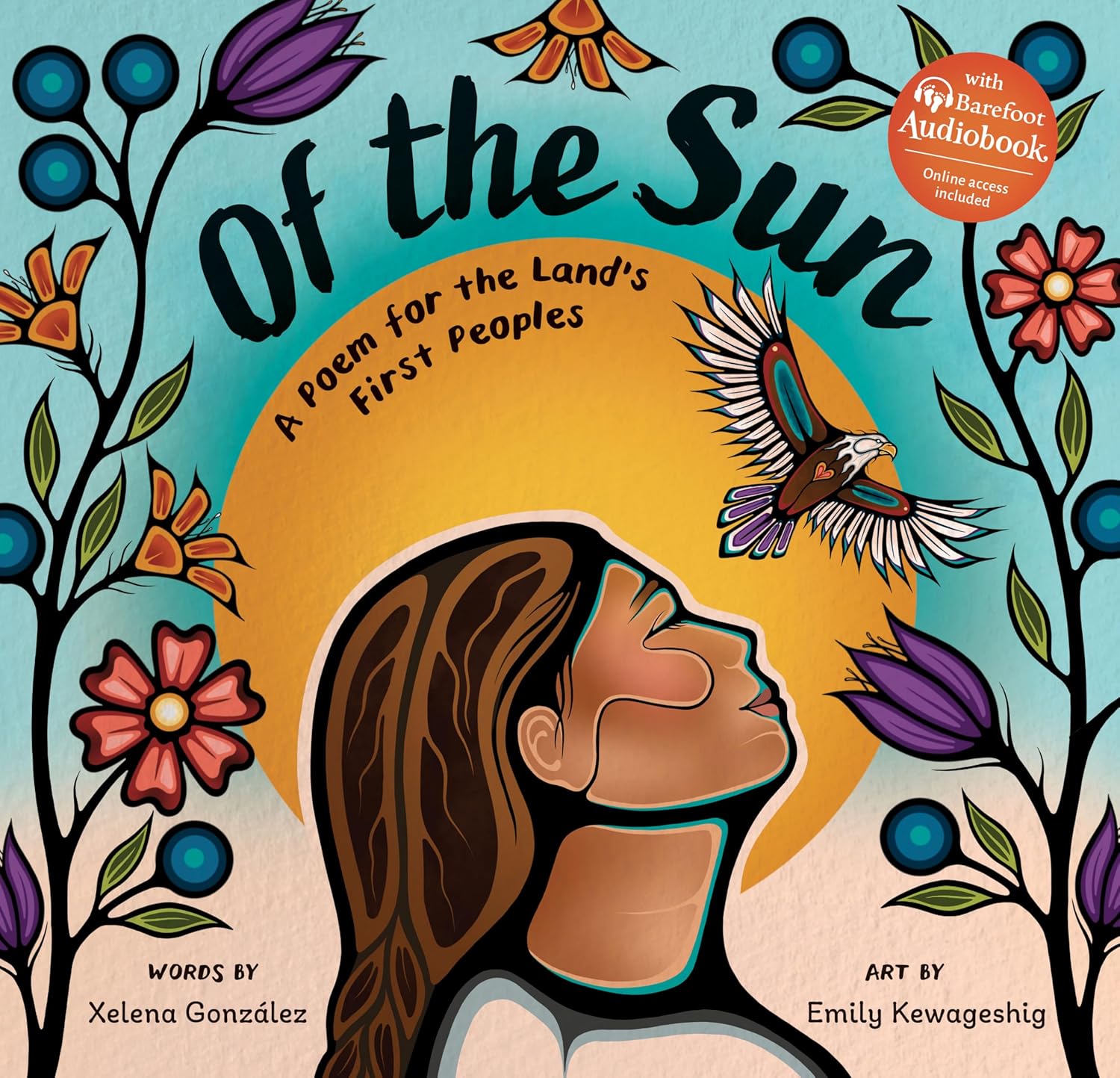Of the Sun: A Poem for the Land's First Peoples by Xelena González