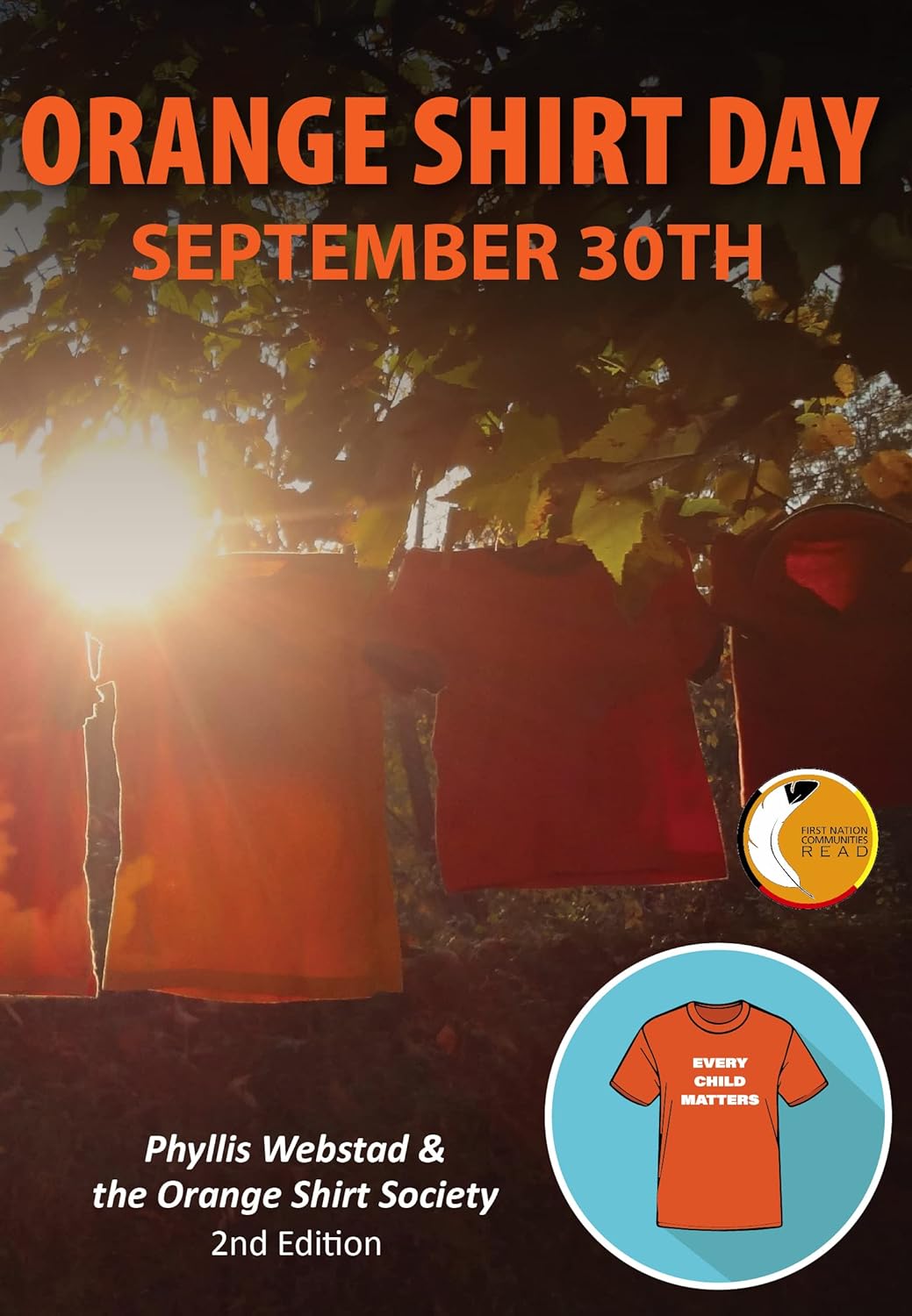 Orange Shirt Day: September 30th - Revised Edition by Phyllis Webstad & the Orange Shirt Society