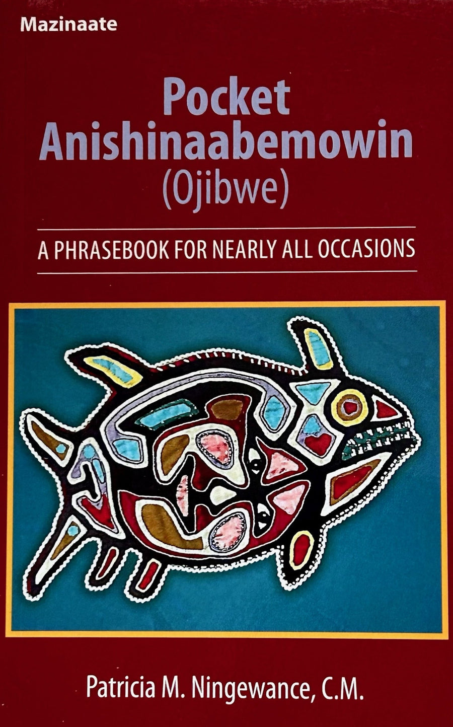 Pocket Anishinaabemowin (Ojibwe): A Phrasebook for Nearly All Occasions
