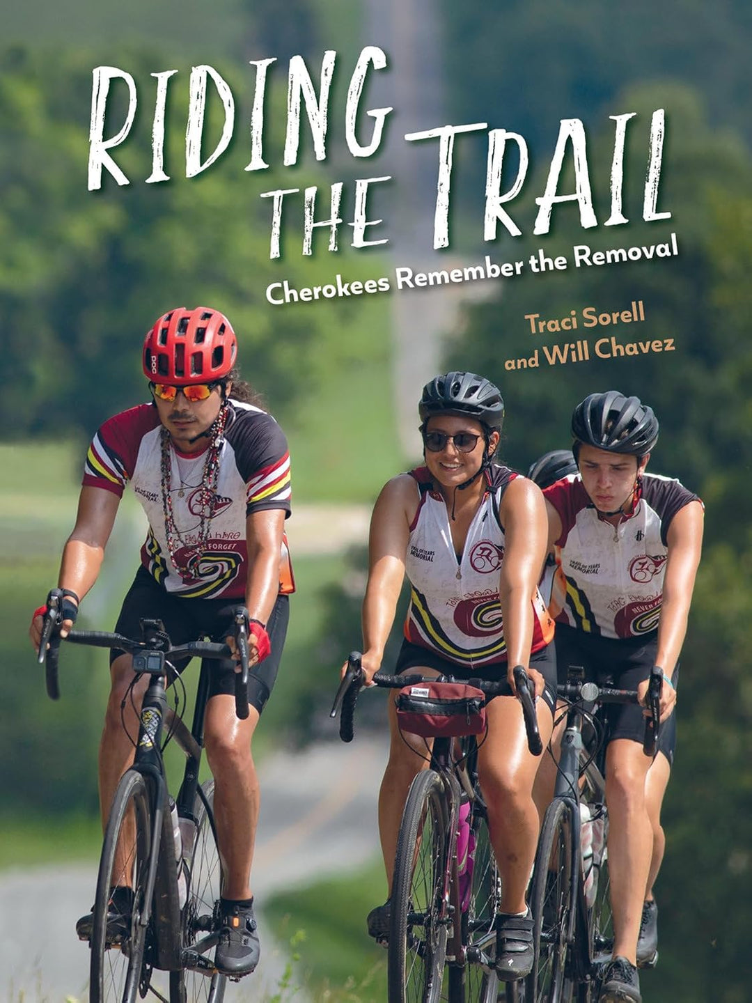 Riding the Trail: Cherokees Remember the Removal by Traci Sorell & Will Chavez