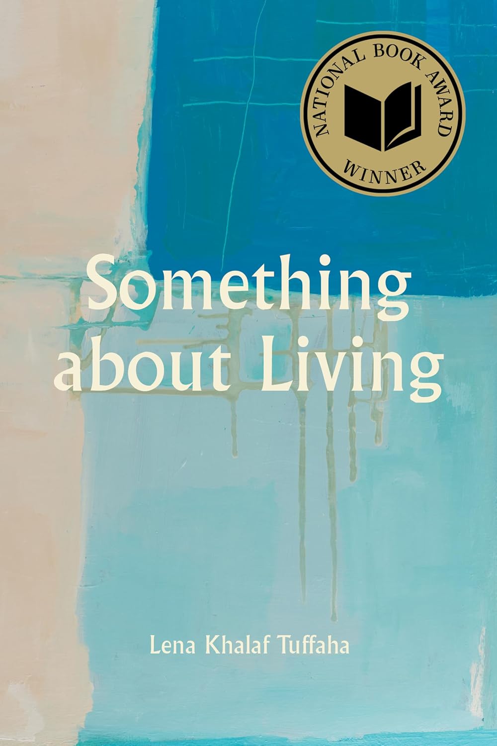 Something about Living by Lena Khalaf Tuffaha