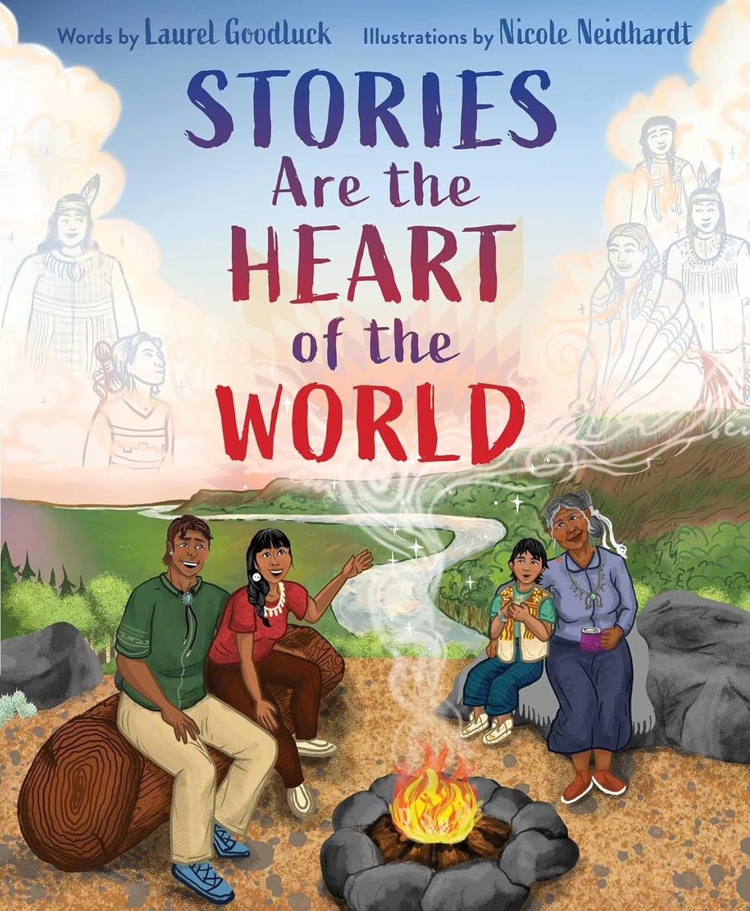 Stories Are the Heart of the World by Laurel Goodluck