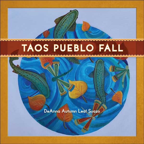 Taos Pueblo Fall by The Taos Pueblo Tiwa Language Program