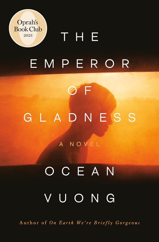 The Emperor of Gladness by Ocean Vuong