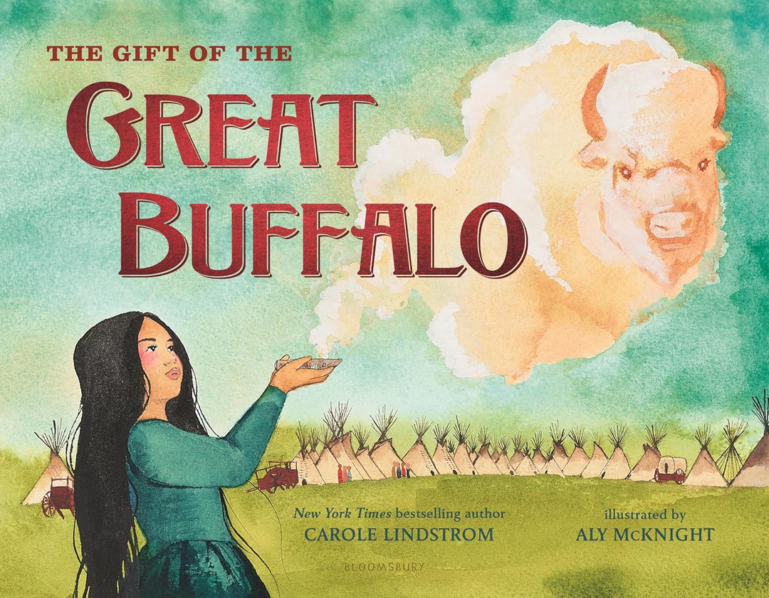 The Gift of the Great Buffalo by Carole Lindstrom