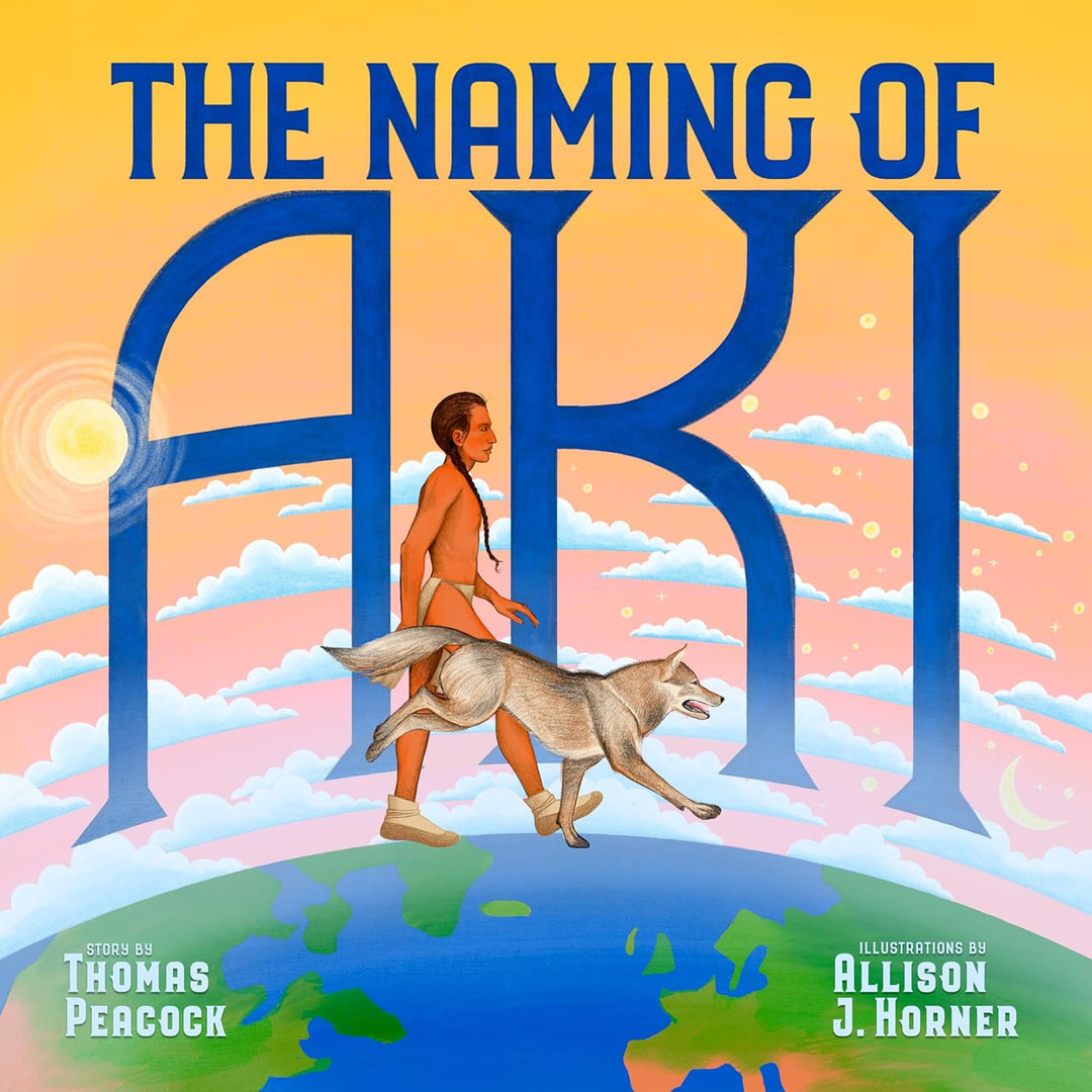 The Naming of Aki by Thomas Peacock