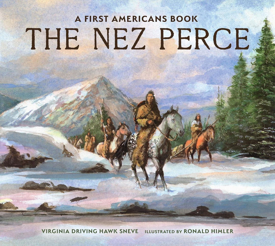 The Nez Perce by Virginia Driving Hawk Sneve 