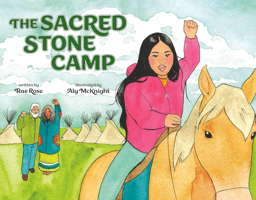 The Sacred Stone Camp by Rae Rose