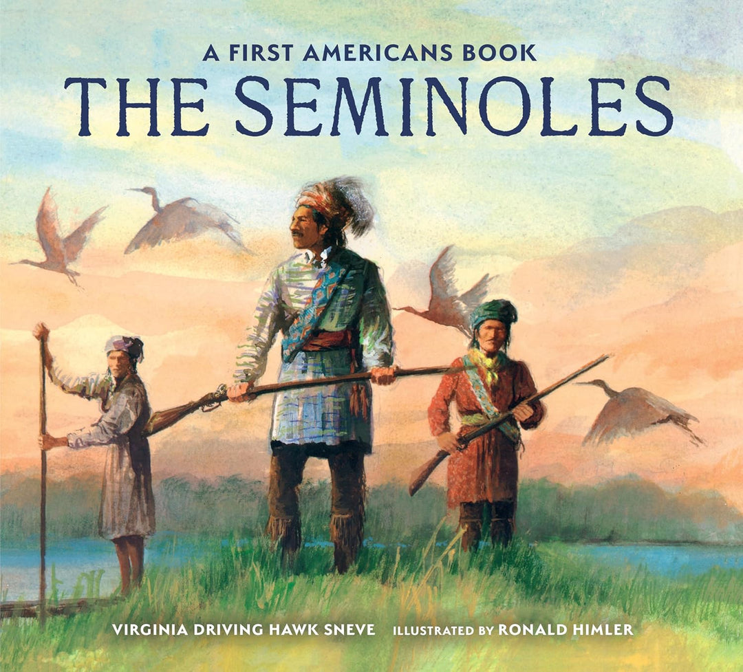 The Seminoles by Virginia Driving Hawk Sneve