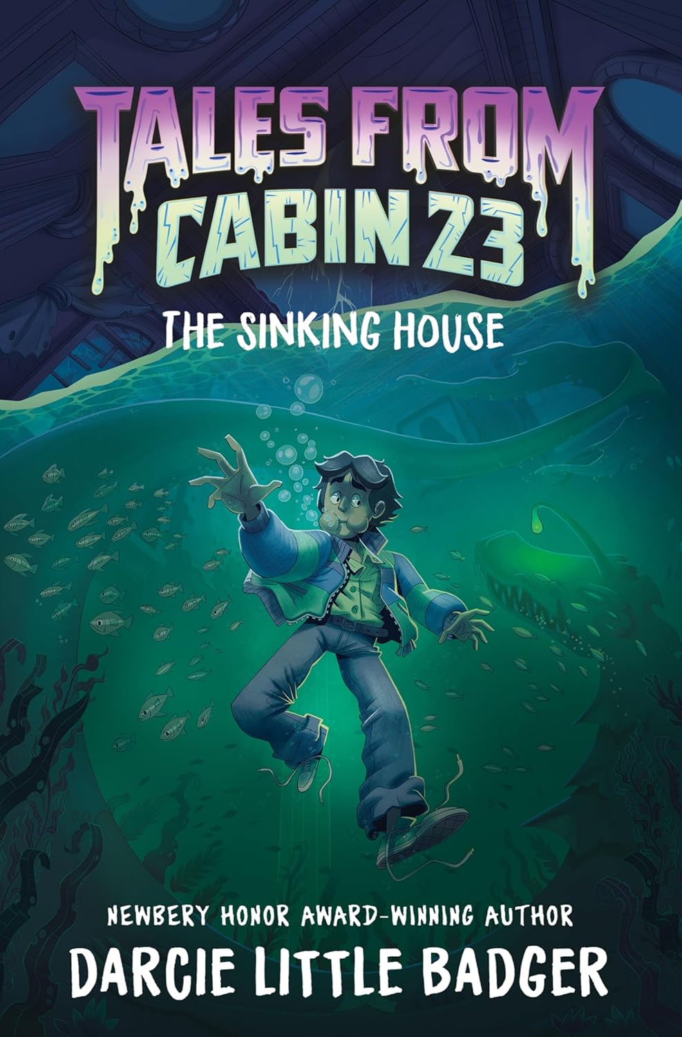 Tales from Cabin 23: The Sinking House by Darcie Little Badger