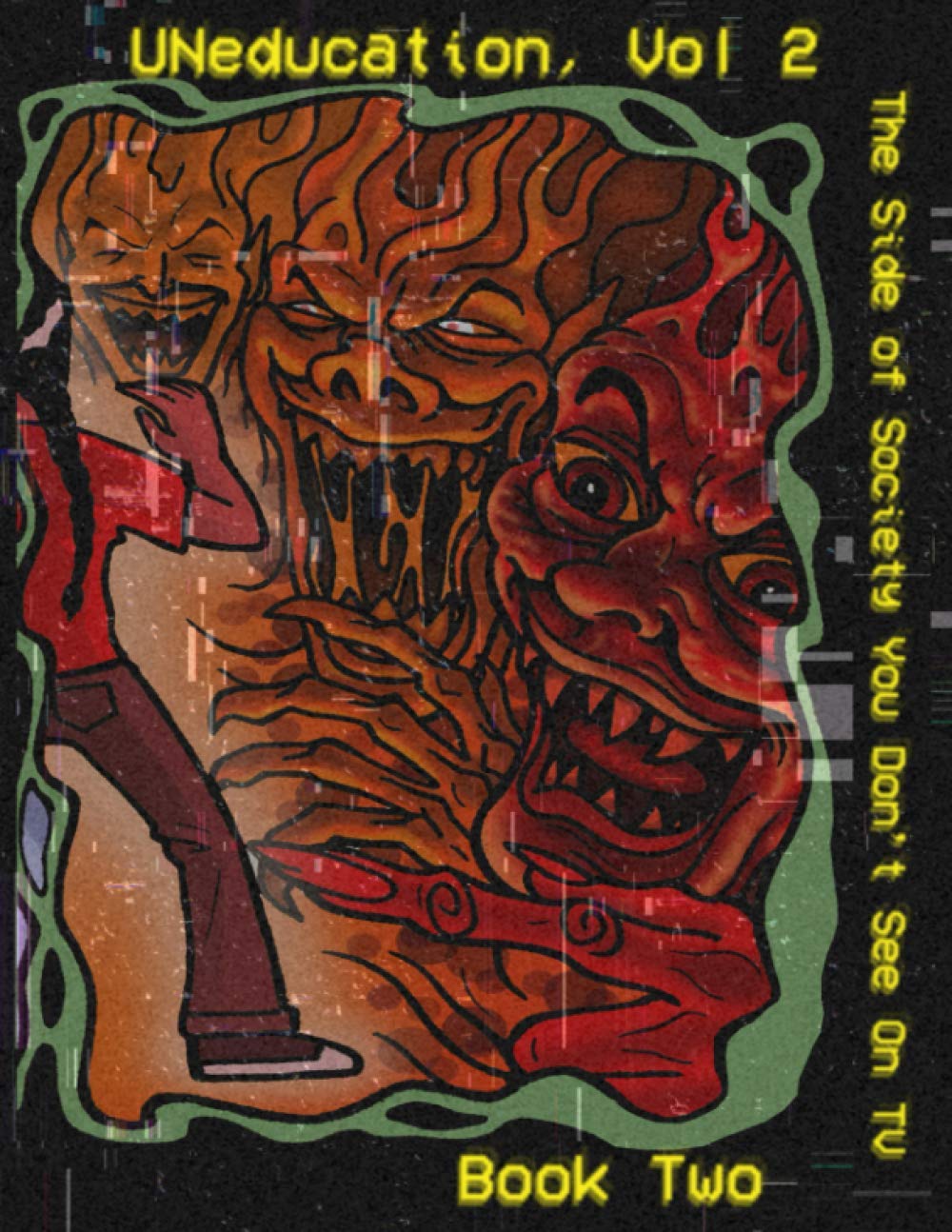 UNeducation Vol 2, Book Two: The Side of Society You Don't See On TV by Jason Eaglespeaker