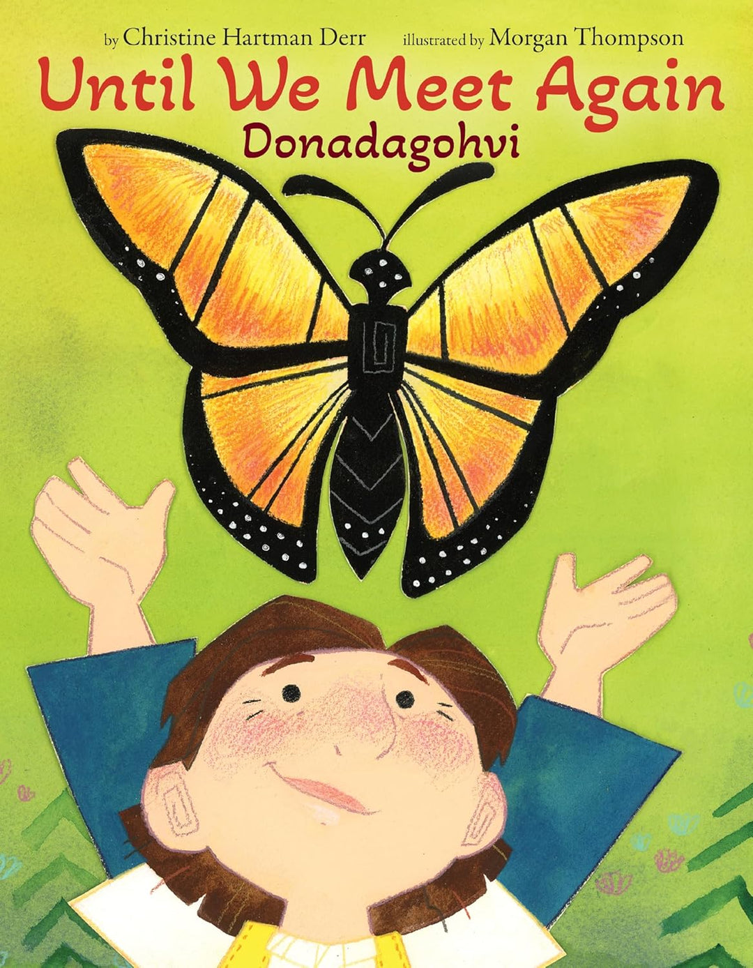 Until We Meet Again: Donadagohvi by Christine Hartman Derr