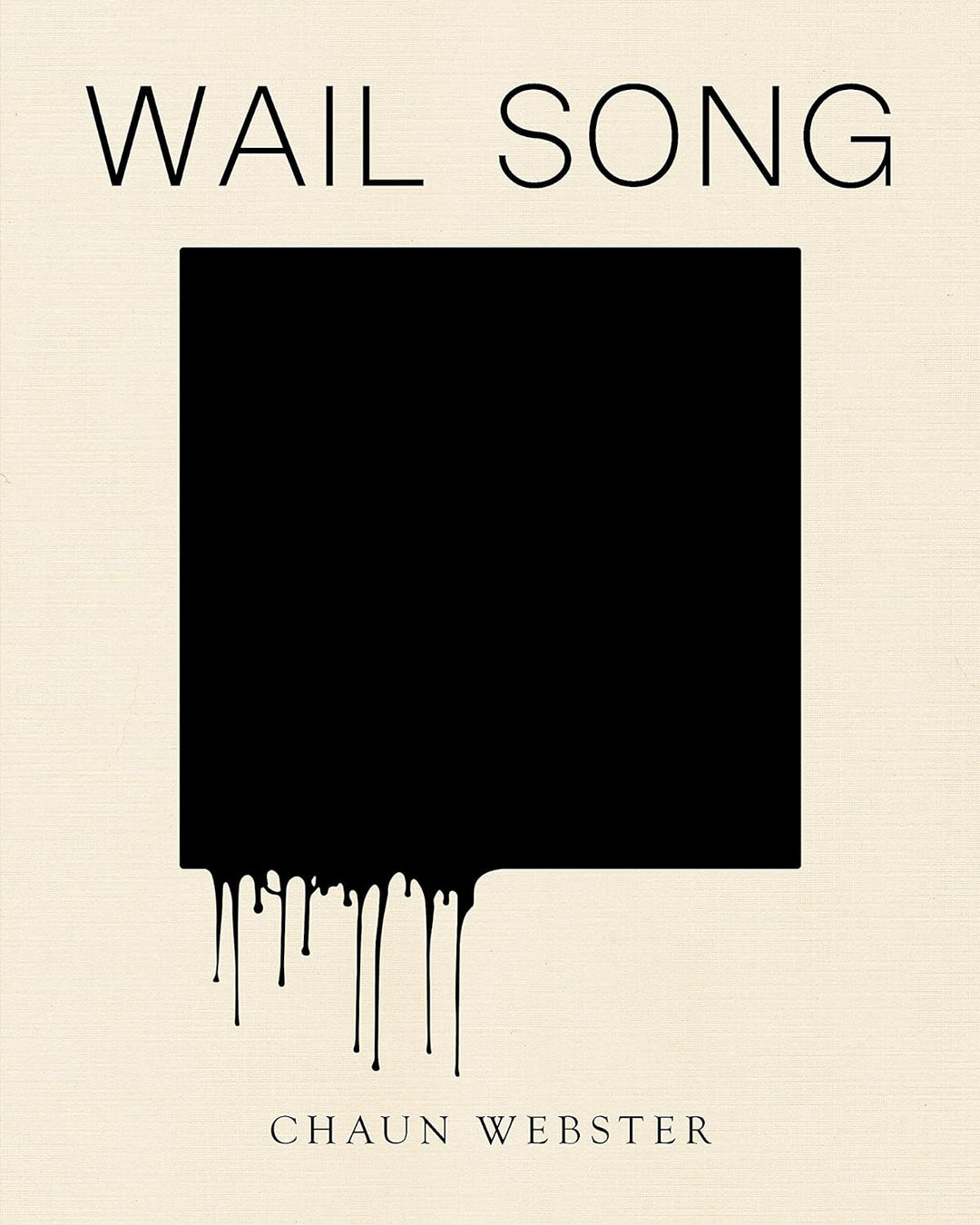 Wail Song by Chaun Webster