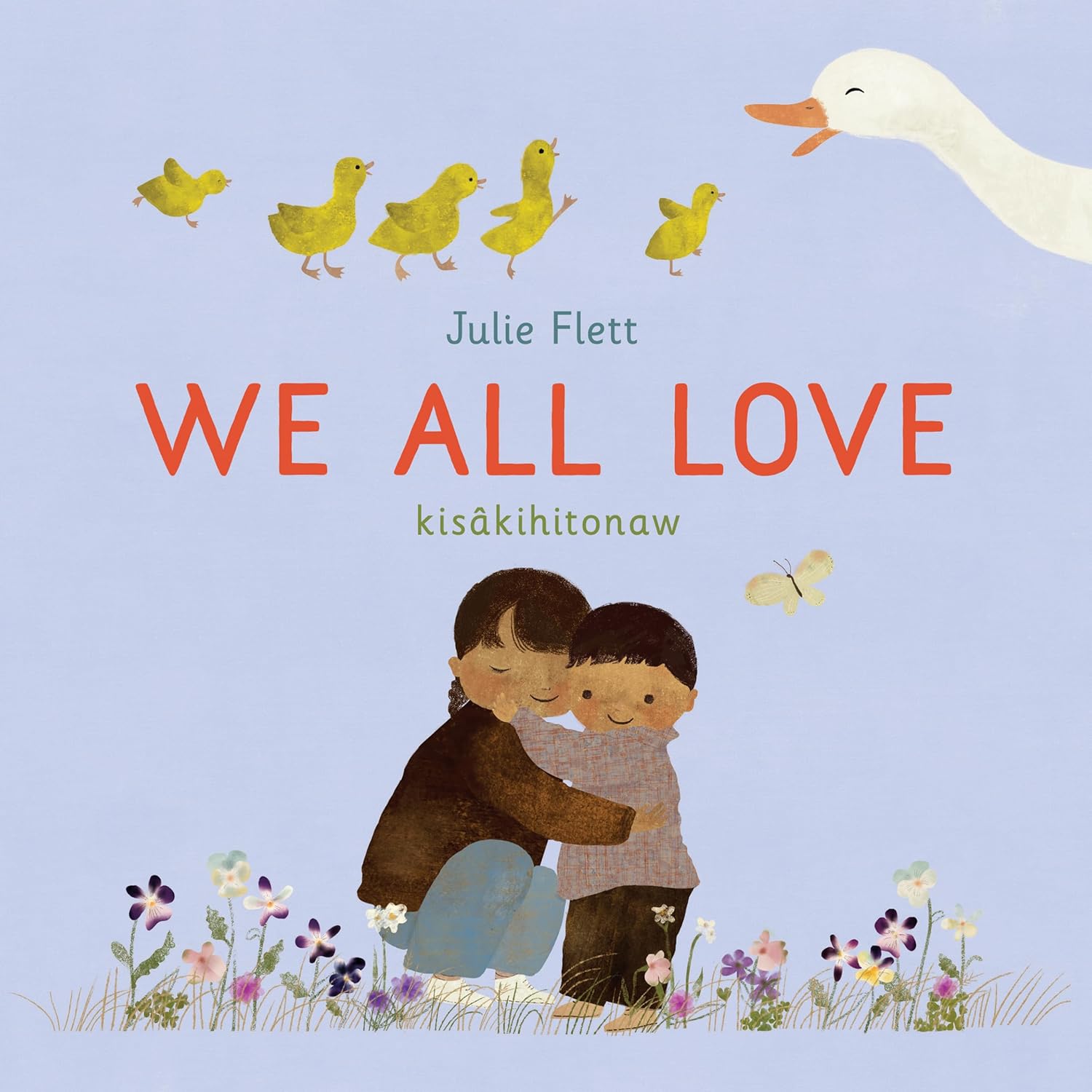We All Love by Julie Flett