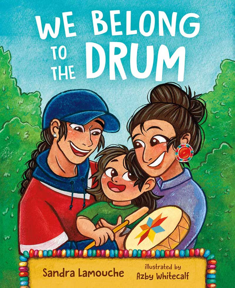 We Belong to the Drum by Sandra Lamouche