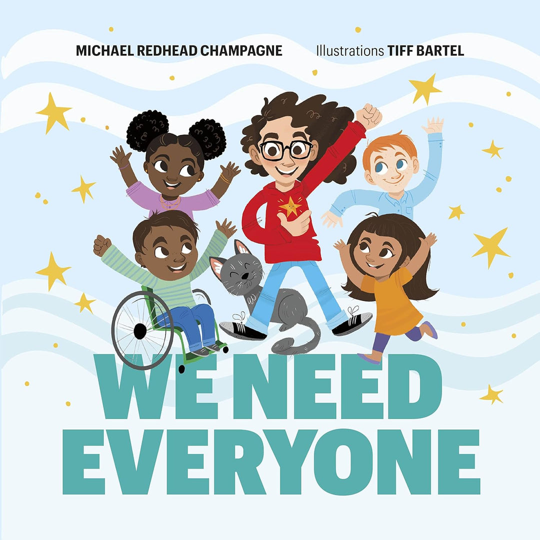 We Need Everyone by Michael Redhead Champagne