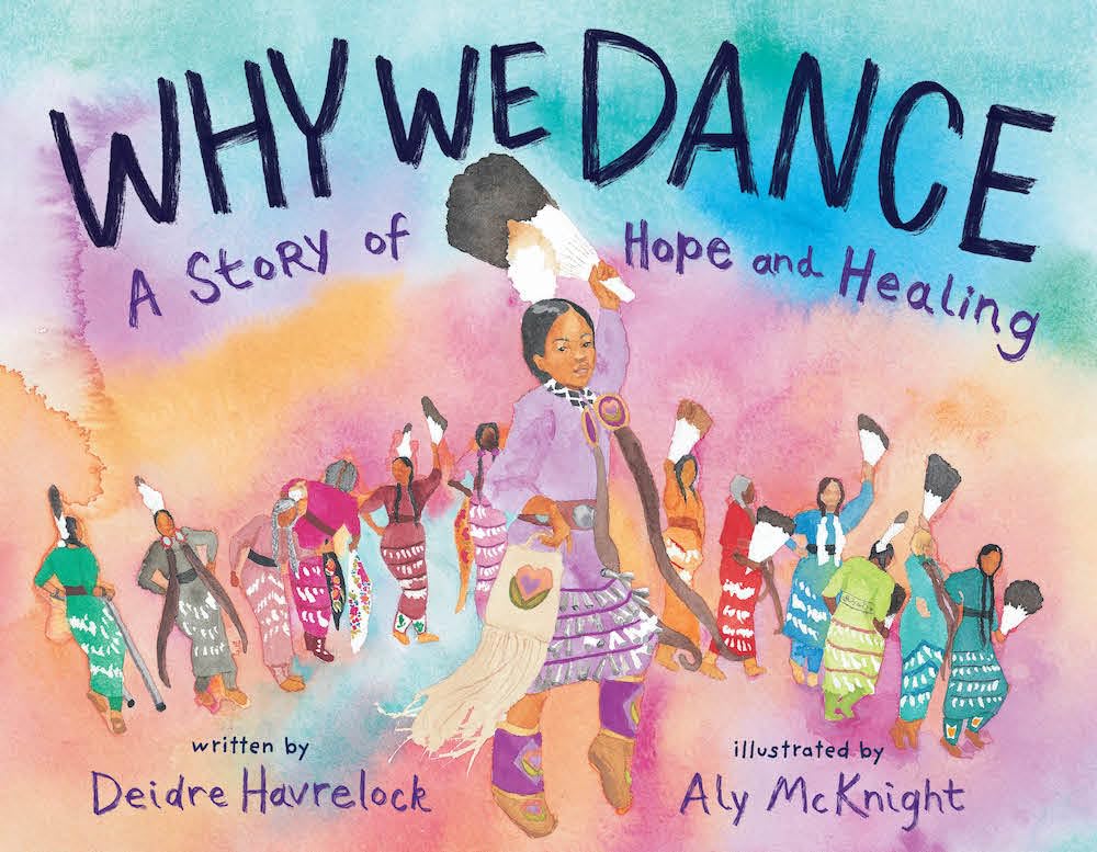 Why We Dance: A Story of Hope and Healing by Deidre Havrelock