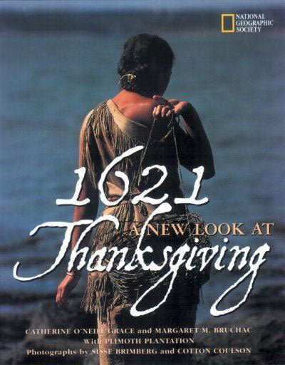 1621: A New Look at Thanksgiving by Catherine O'Neill Grace