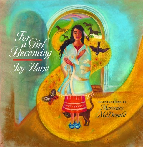 For a Girl Becoming by Joy Harjo