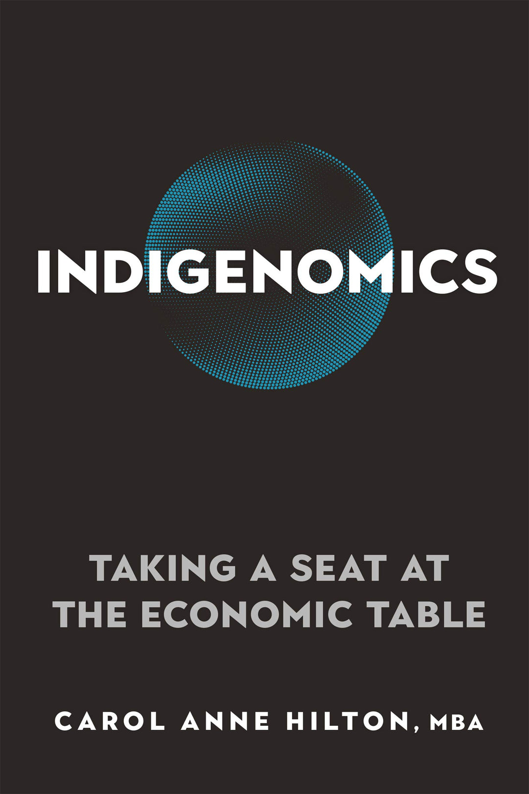 Indigenomics by Carol Anne Hilton
