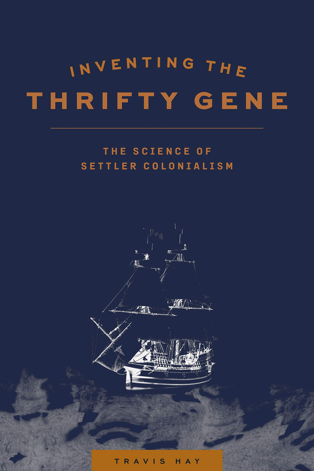 Inventing the Thrifty Gene by Travis Hay