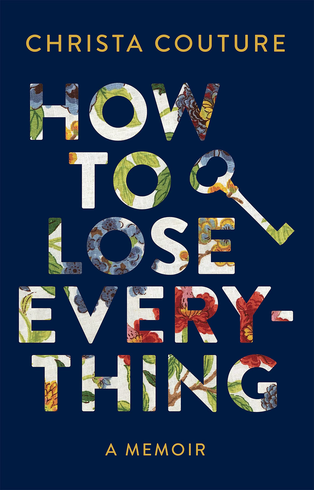 How to Lose Everything by Christa Couture