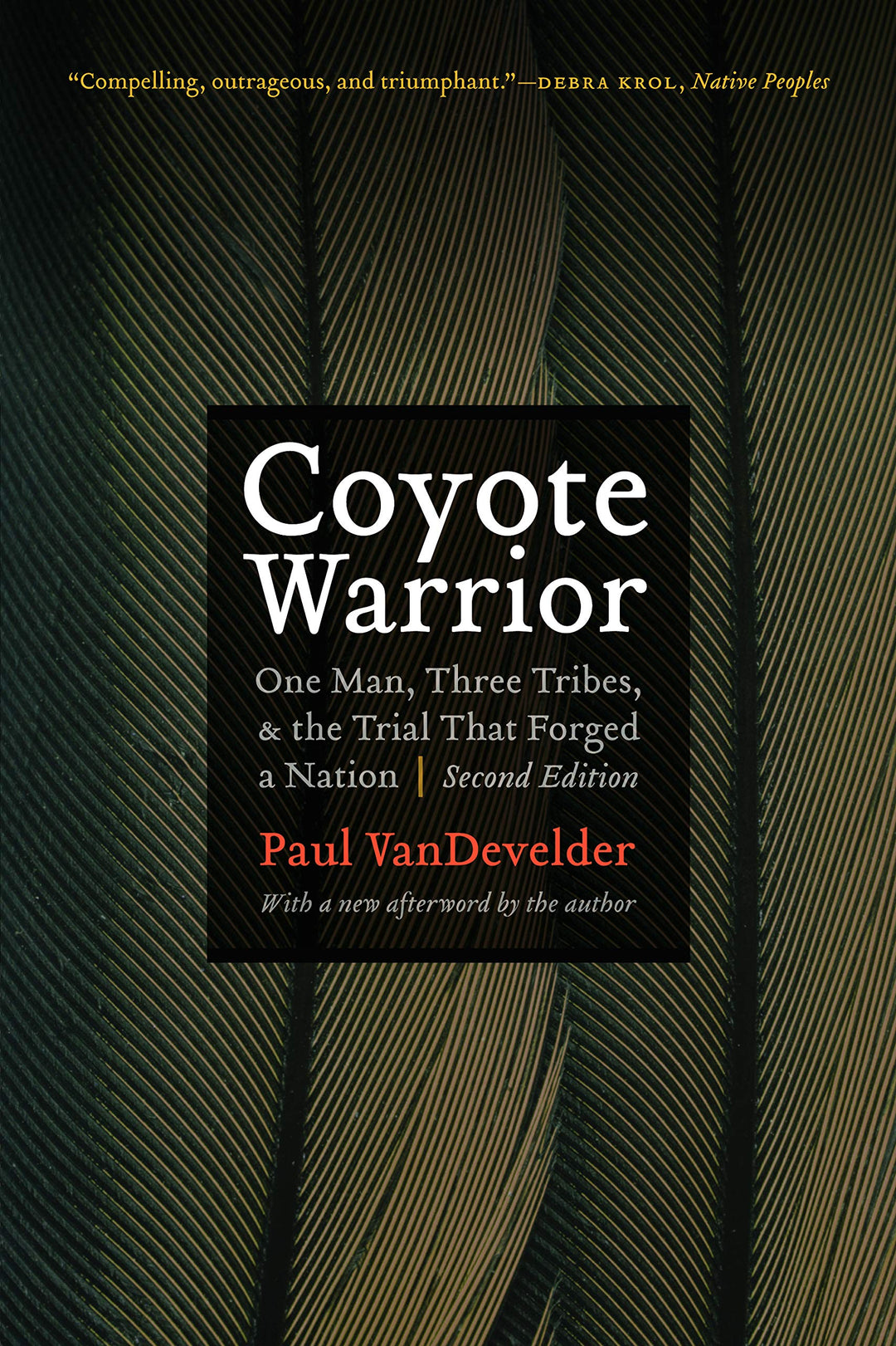 Coyote Warrior: One Man, Three Tribes, and the Trial That Forged a Nation by Paul VanDevelder